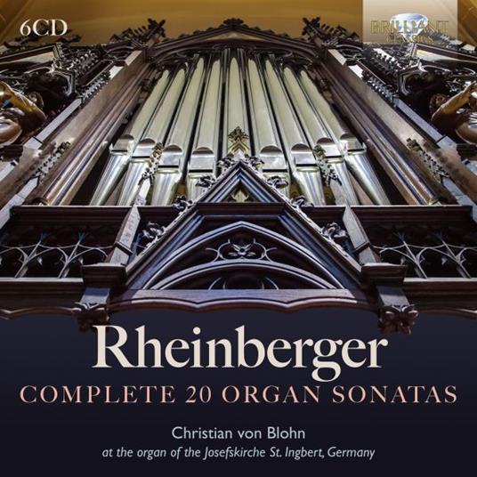 Complete 20 Organ Sonatas - CD Audio di Joseph Gabriel Rheinberger,Christian von Blohn
