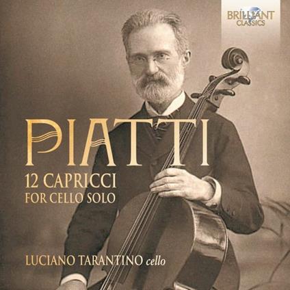 12 Capricci for Cello Solo - CD Audio di Alfredo Piatti,Luciano Tarantino