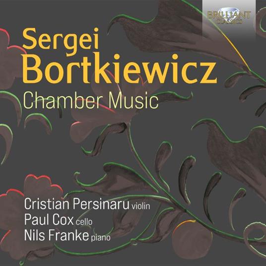 Chamber Music - CD Audio di Sergei Bortkiewicz