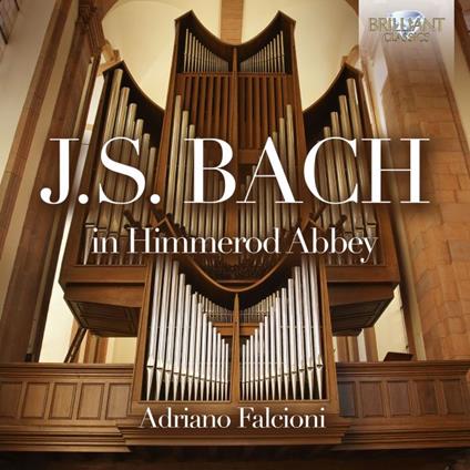 Bach in Himmerod Abbey - CD Audio di Johann Sebastian Bach,Adriano Falcioni