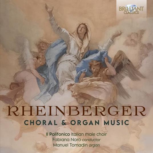 Choral & Organ Music - CD Audio di Joseph Gabriel Rheinberger