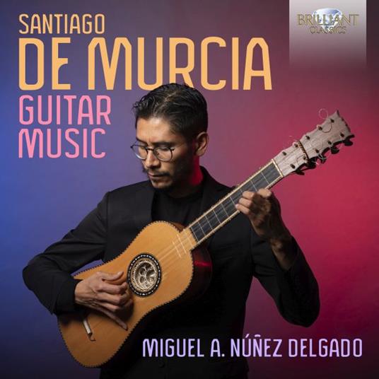 Guitar Music - CD Audio di Santiago de Murcia
