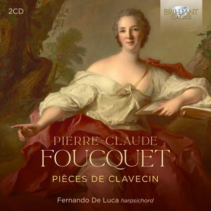 Pieces de Clavecin - CD Audio di Pierre-Claude Foucquet
