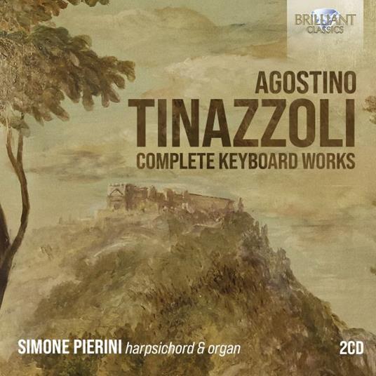 Complete Keyboard Works - CD Audio di Agostino Tinazzoli