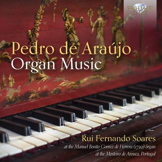Organ Music - CD Audio di Pedro De Araujo