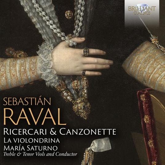 Ricercari & Canzonette - CD Audio di Sebastian Raval,La Violondrina