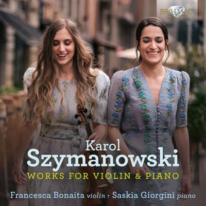 Works For Violin & Piano - CD Audio di Karol Szymanowski