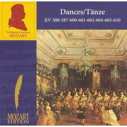 Dances (Tanze) - CD Audio di Wolfgang Amadeus Mozart