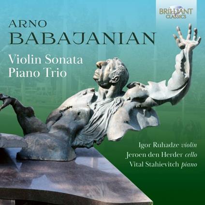 Violin Sonata - Piano Trio - CD Audio di Arno Babadjanian