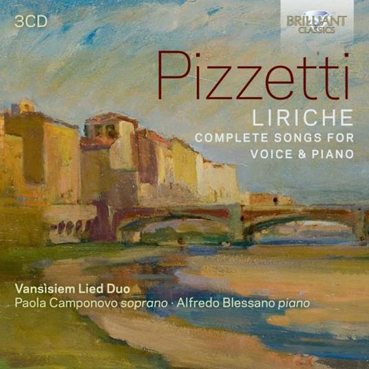 Liriche - Complete Songs For Voice & Piano - CD Audio di Ildebrando Pizzetti,Vansisiem Lied Duo