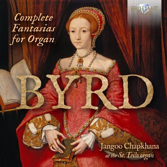 Complete Fantasias For Organ - CD Audio di William Byrd