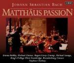La Passione secondo Matteo - CD Audio di Johann Sebastian Bach,King's College Choir,Stephen Cleobury,Brandeburg Consort