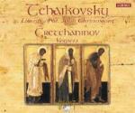 Liturgia di S. Giovanni Crisostomo / Vespri - CD Audio di Pyotr Ilyich Tchaikovsky,Alexander Grechaninov