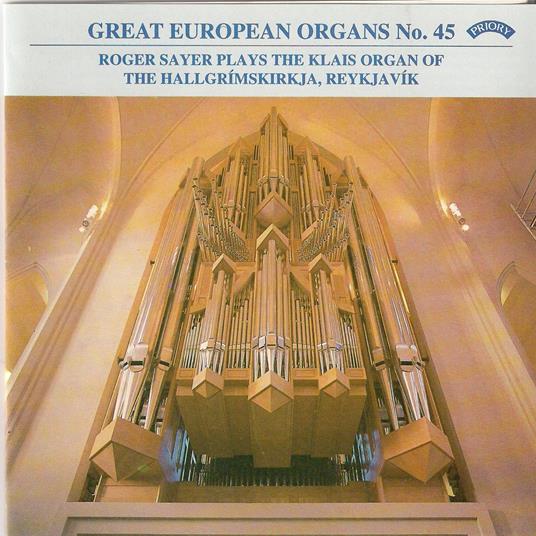 Great European Organs No. 45 - CD Audio di Roger Sayer