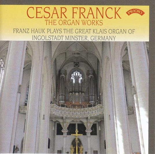 The Organ Works - CD Audio di César Franck,Franz Hauk