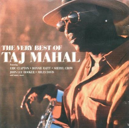 The Very Best Of - CD Audio di Taj Mahal