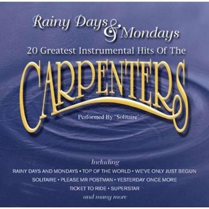 Rainy Days & Mondays - CD Audio di Carpenters