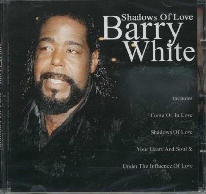 Shadows Of Love - CD Audio di Barry White
