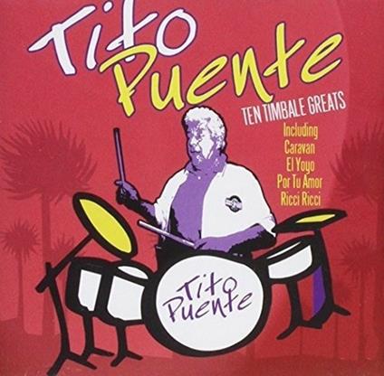 Ten Timbale Greats - CD Audio di Tito Puente