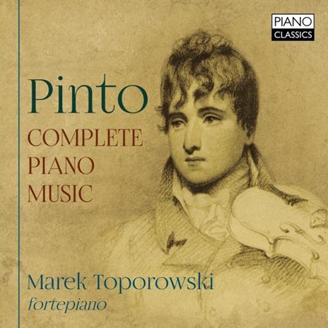 Musica completa per pianoforte - CD Audio di George Frederick Pinto,Marek Toporowski