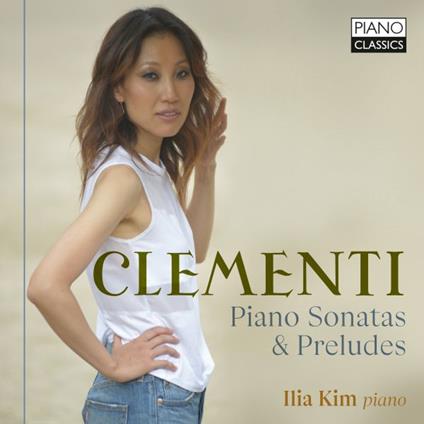 Piano Sonatas & Preludes - CD Audio di Muzio Clementi,Ilia Kim