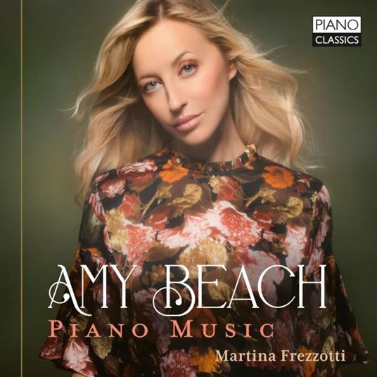 Piano Music - CD Audio di Amy Beach