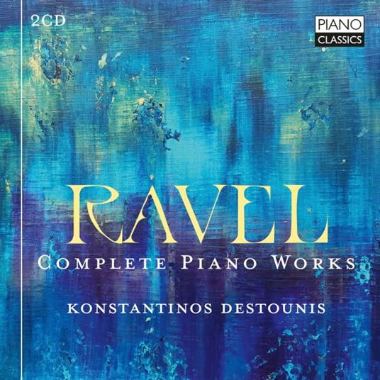 Complete Piano Works - CD Audio di Maurice Ravel,Konstantinos Destounis