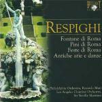 Feste romane - Fontane di Roma - Pini di Roma - Antiche arie e danze - CD Audio di Ottorino Respighi,Neville Marriner,Riccardo Muti,Philadelphia Orchestra,Los Angeles Chamber Orchestra