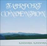 Encore Encore - CD Audio di Fairport Convention