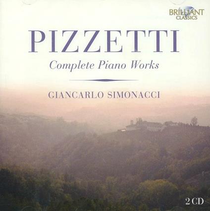Musica per pianoforte completa - CD Audio di Ildebrando Pizzetti,Giancarlo Simonacci