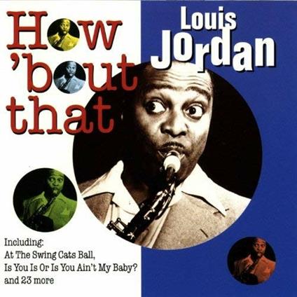How 'bout That - CD Audio di Louis Jordan