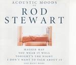 Acoustic Moods Of Rod Stewart