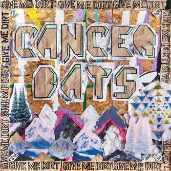 CD Give Me Dirt di Cancer Bats