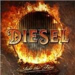 Into the Fire - CD Audio di Diesel