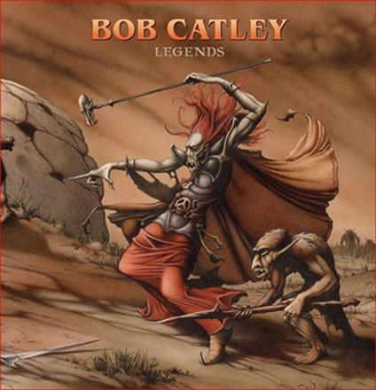 Legends - Vinile LP di Bob Catley