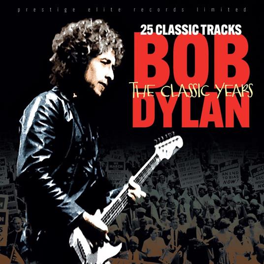 Classic Years - CD Audio di Bob Dylan