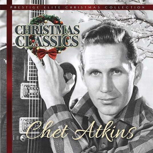 Christmas Classics - CD Audio di Chet Atkins