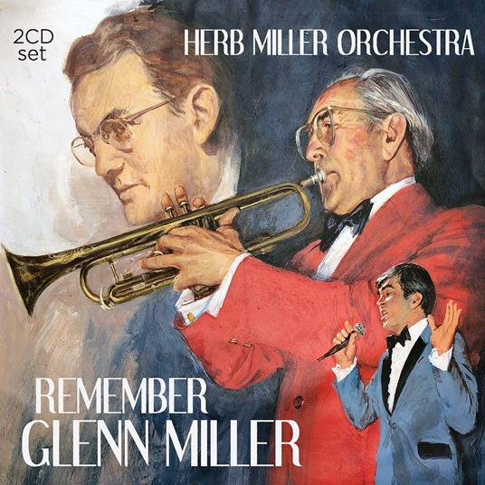 Remember Glenn Miller - CD Audio di Herb Miller