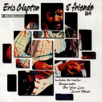 Eric Clapton and Friends - CD Audio di Eric Clapton