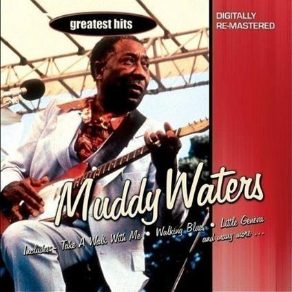 Greatest Hits - CD Audio di Muddy Waters