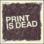 Print Is Dead vol.1 - CD Audio di Yourcodenameis:Milo