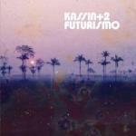 Futurismo - CD Audio di Kassin + 2
