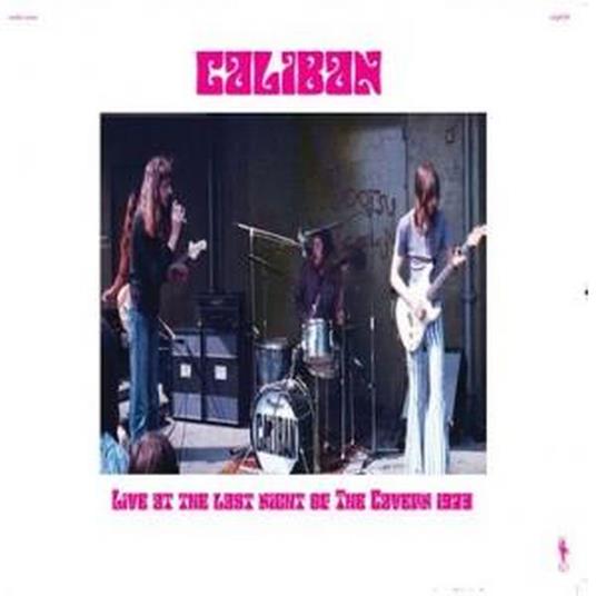 Live At The Last Night Of The Cavern 1973 - Vinile LP di Caliban