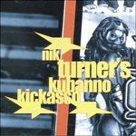 Kubanno Kickasso - CD Audio di Nik Turner