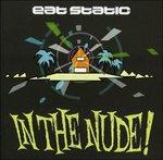In the Nude - CD Audio di Eat Static