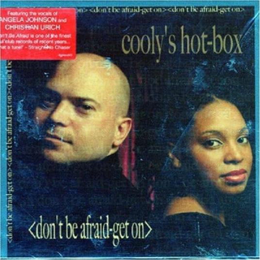 Don't Be Afraid Get on - CD Audio di Cooly's Hot Box