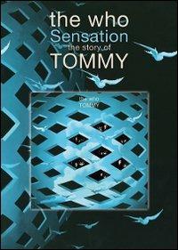 The Who. Sensation: The Story of Tommy (DVD) - DVD di Who