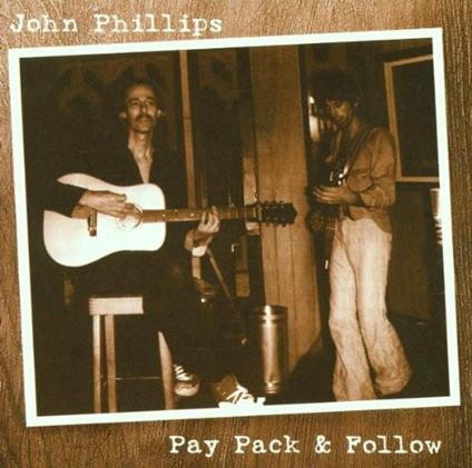Pay. Pack & Follow - CD Audio di John Phillips