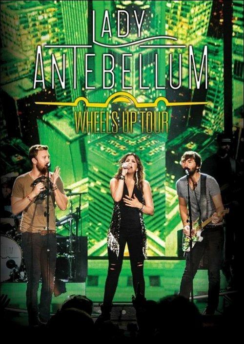 Lady Antebellum. Wheels Up Tour (DVD) - DVD di Lady Antebellum