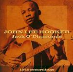 Jack O'Diamonds 1949 Recordings - CD Audio di John Lee Hooker